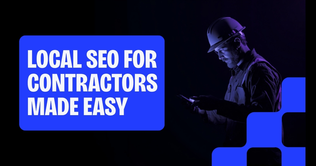 Local SEO for Contractors: Why You're Invisible on Google and What to Do About It — NicheFinders AI